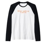 When i wake up it will be Halloween Raglan Baseball Tee