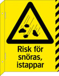 Varningsskylt "Risk fÃ¶r snÃ¶ras, istappar" 2-sidig