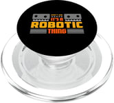 It's A Robotic Thing Robots Artificial Intelligence Robotics PopSockets PopGrip for MagSafe