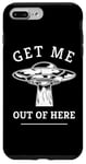 iPhone 7 Plus/8 Plus Alien UFO Funny Get Me Out Of Here Quote Spaceship Art Humor Case