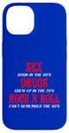 iPhone 14 SEX DRUGS ROCK N ROLL FUNNNY Case