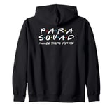 Para Squad I'll Be There for You Zip Hoodie