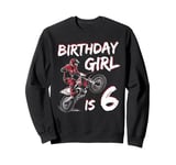 Motocross 6th Birthday Girl 6 Year Old Dirt Bike Sweatshirt