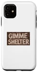 Coque pour iPhone 11 Panneau en bois Gimme Shelter