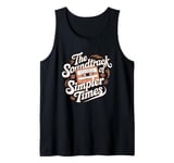 The Soundtrack Of Simpler Times Cassette Tape Enthusiast Tank Top