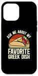 iPhone 12 Pro Max Ask Me About My Favorite Greek Dish Mediterranean Cuisine Case