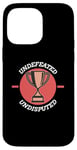 iPhone 14 Pro Max Undefeated Undisputed Champion, MMA, Chael, Wrestle, Fight Case