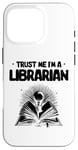 iPhone 16 Pro Trust Me I'm A Librarian Library Book Reading Books Case