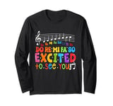 Do Re Mi Fa So Excited To See You Music Teacher Trendy Long Sleeve T-Shirt