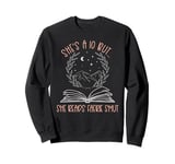 Shes A 10 But She Reads Faerie Smut Fairy Tales Spicy Now Sweatshirt