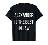 Alexander Is The Best In Law T-Shirt