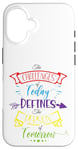 Coque pour iPhone 16 Citation inspirante Challenge Today Define Person Tomorrow