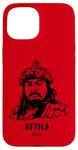 Coque pour iPhone 15 Attila Hun Europe Barbare Empire Guerrier Ostrogoth Bulgars