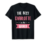 The Best Charlotte In The World Name T-Shirt