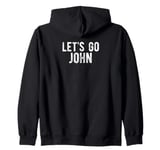 Let's Go John Personalized Name John Zip Hoodie