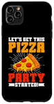 Coque pour iPhone 11 Pro Max Let's Get This Pizza Party Started Pizza Birthday