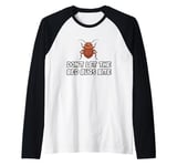 Don't Let The Bedbugs Bite Raglan Baseball Tee