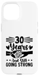 iPhone 15 30 Years And Still Going Strong Wedding Anniv Married Couple Case