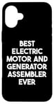 iPhone 16 Plus Best Electric Motor And Generator Assembler Ever Case