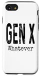 Coque pour iPhone SE (2020) / 7 / 8 Gen X Whatever Funny Generation X Humour Saying Retro