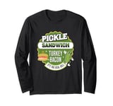 Pickle sandwich it's the real dill Funny pickle sandwich Long Sleeve T-Shirt