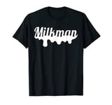 Milkman Milk Man Milk Maker Funny Job Profession T-Shirt