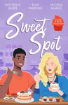 Sugar &amp; Spice: Sweet Spot  SecondChance Sweet Shop (Wickham Falls Weddings) / Frozen Heart, Melting Kiss / Sweet Thing