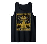 We Want The Cats, Not the Humans Alien Meme Abduction Parody Tank Top