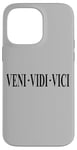 iPhone 14 Pro Max VENI VEDI VICI I CAME I SAW I CONQUERED JULIUS CAESAR QUOTE Case