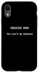 iPhone XR Christian Bible Quotes The Lord's My Shepherd Case