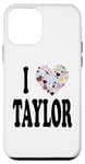 iPhone 12 mini I Love Taylor First Name Taylor Case