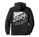 Keep All The Drama On Stage Funny School Acting Teacher Pullover Hoodie