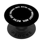 We're Just Normal Men. Innocent Men. Funny Viral Hacker TV PopSockets Adhesive PopGrip