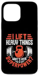 Coque pour iPhone 13 Pro Max I Lift Super Power Gym Entraînement de motivation