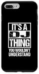 Coque pour iPhone 7 Plus/8 Plus It's A DJ Thing You Wouldn't Understand Disc Jockey Radio