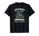 Life Is Pretty Swell Snowmobiling Makes It Better T-Shirt