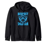 Respect the Spray Gun Painter Zip Hoodie