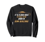 Racing Simulator Sim Racing Cockpit Seat Sim Racer Sweatshirt