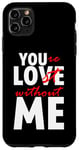 iPhone 11 Pro Max You're Lost Without Me Married Couple Life Case