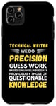 Coque pour iPhone 11 Pro Max Rédacteur technique We Do Precision Guess Work