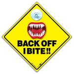 Back Off I Bite Sign , Anti Tailgater Car Sign, Keep Back Suction Cup Sign