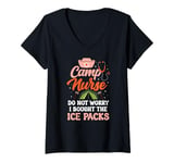 Womens Camp Nurse Do Not Worry I Bought Ice Packs V-Neck T-Shirt