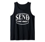 Send Love Songs - Music Lovers Tank Top