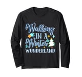 Walking In A Winter Wonderland | Christmas Holiday Long Sleeve T-Shirt