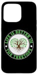 iPhone 15 Pro Max "Life is Better in the Treetops" Tree Climber Climbing Case