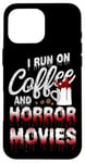 iPhone 16 Pro Max Scary Horror Movie Blood I Run On Coffee And Horror Movies Case