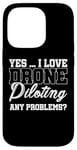 Coque pour iPhone 14 Pro Oui, j'adore piloter un drone, aucun problème. Drone Flying Drone RC