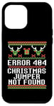 iPhone 12 Pro Max ERROR 404 CHRISTMAS JUMPER NOT FOUND Funny Ugly Sweater Meme Case