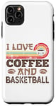 iPhone 11 Pro Max I love Coffee and Basketball Cute Kawaii Case