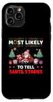 iPhone 11 Pro Most Likely To Tell Santa Stories Funny Merry Christmas Case